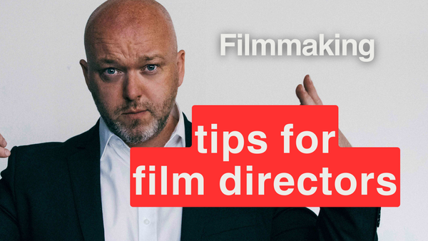 Free Lesson: Tips For Film Directors